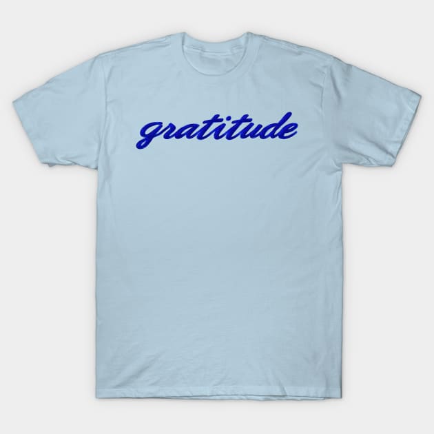 gratitude T-Shirt by poupoune